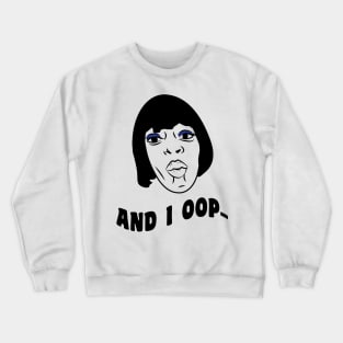 And I oop MEME Crewneck Sweatshirt